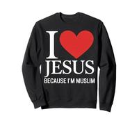 I Love Jesus because I'm Muslim Sweatshirt