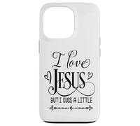 I love Jesus but i cuss a little God Religious Case for iPhone 13 Pro