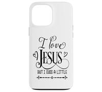I love Jesus but i cuss a little God Religious Case for iPhone 13 Pro Max