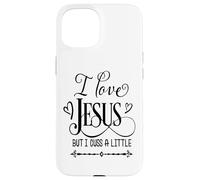 I love Jesus but i cuss a little God Religious Case for iPhone 15
