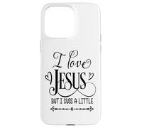 I love Jesus but i cuss a little God Religious Case for iPhone 15 Pro Max