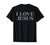 I Love Jesus Christian Faith (On Back) T-Shirt