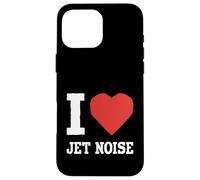I Love Jet Noise Aviation Aircraft Enthusiast Heart Design Case for iPhone 16 Pro Max