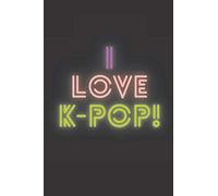 I love K-Pop: K-pop Notebook Dotted Plain/Blank Journal for k-pop fans students (6 X 9 inches), 100 dotted pages/50 sheets, softcover, perfect binding