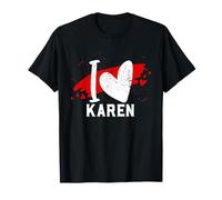 I Love Karen T-Shirt I Heart Karen T-Shirt