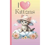 I Love Kittens: Journal - 100 wide ruled pages