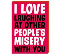 I Love Laughing At Other peoples misery - Valentines Husband Wife - Dean Morris