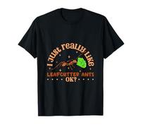 I Love Leaf Cutter Ants - Leaf Cutter Ant T-Shirt