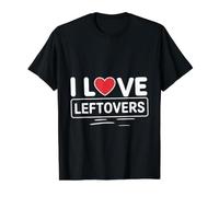 I Love Leftovers Kitchen Food Practical Cook - Value Graphic T-Shirt, Men, Black, S