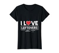 I Love Leftovers Kitchen Food Practical Cook - Value Graphic T-Shirt, Women, Black, XS