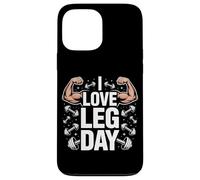 I Love Leg Day Strength Workout Case for iPhone 13 Pro Max