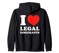 I Love Legal Immigrants Politics Support Freedom Immigration Zip Hoodie