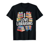 I Love Librarians Books Sunglasses Cart T-Shirt
