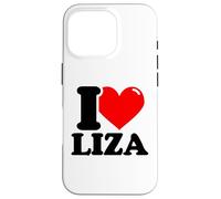 I love Liza funny fist name design Case for iPhone 16 Pro