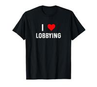 I Love Lobbying - Heart Politics Political T-Shirt