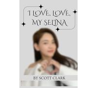 I Love, Love, my Selina