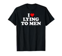 I Love Lying To Men, I Heart Lying To Men T-Shirt