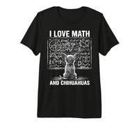I Love Math and Chihuahuas Funny Dog Math Graphic Premium T-Shirt