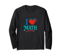 I Love Math Equation Nerd Humor for Teachers and Students Long Sleeve T-Shirt