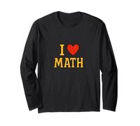 I Love Math Equation Nerd Humor for Teachers and Students Long Sleeve T-Shirt