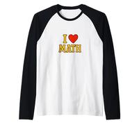 I Love Math Equation Nerd Humor for Teachers and Students Raglan Baseball Tee