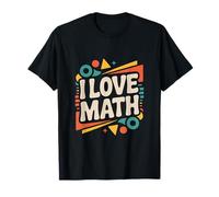 I Love Math Geometric Shapes Enthusiast Design T-Shirt