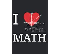 I Love Math I Heart Math Funny Mathematics Nerd: Task notebook, Daily notebook, A5 size
