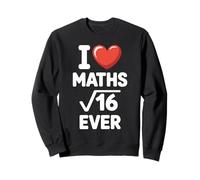 I Love Maths Forever Funny Math Teacher Nerd Geek Pun Math Sweatshirt