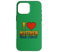 I Love Matthew Bold Romantic Heart Design for Sweethearts Case for iPhone 16 Pro Max