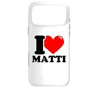 I love Matti funny fist name design Case for iPhone 17 Pro Max