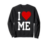 I LOVE ME heart - self love- self acceptance I love myself Sweatshirt