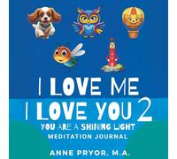 I Love Me I Love You 2 Meditation Joural: You Are A Shining Light