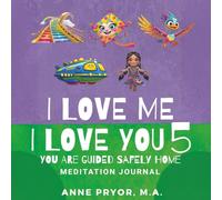 I Love Me I Love You 5 Meditation Journal: You Are Guided Safely Home