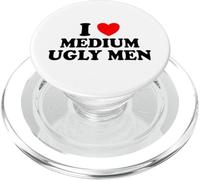 I Love Medium Ugly Men Funny Sarcastic Adult Flirty Humor PopSockets PopGrip for MagSafe