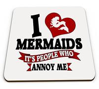 I Love Mermaids It's People That Annoy Me Funny Novelty Glossy Mug Coaster