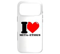I love Meta-ethics Case for iPhone 17 Pro Max