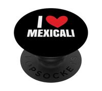 I Love Mexicali Mexico City Mexicana Chicano La Chinesca Mex PopSockets Adhesive PopGrip
