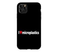 I Love Microplastics I Heart Micro plastic Sarcastic Funny Case for iPhone 11 Pro Max