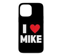 I Love Mike Case for iPhone 13 Pro Max