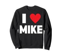 I Love Mike Sweatshirt