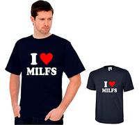 I Love Milfs Shirt Funny I'd Love to F**k, Offensive Humour T Shirt Sarcastic Unisex Top (Black, L)