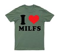 I Love Milfs T-Shirt Lover Single Mum Joke Birthday Design Drawing Meme Gift Men's Unisex Tee Love Top Military Green L