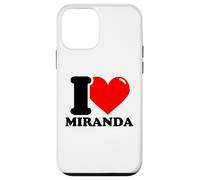 I love Miranda funny fist name design Case for iPhone 12 mini