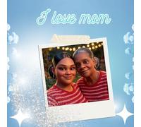 I love mom