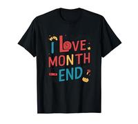 i love month end colorful design T-Shirt