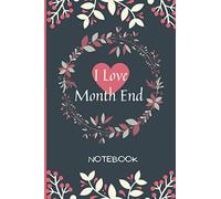 I Love Month End: Funny Accountant Gag Gift, A Weekly Office Schedule Planner, Funny Accounting , Bookkeeper Office Gift accountant gift 6x9 Journal Gift ... Coworker Gift