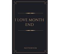 I Love Month End: Funny Accountant Gag Gift, A Weekly Office Schedule Planner, Funny Accounting , Bookkeeper Office Gift accountant gift 6x9 Journal Gift ... Coworker Gift