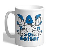 I Love Mugs - Dad - Yer an Absolute Belter - Scottish Father Mug, Ceramic, 11fl.oz.