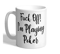 I Love Mugs - F*ck Off! I'm Playing Poker - Funny Mug, Ceramic, 11fl.oz.