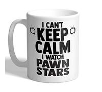 I Love Mugs - I Can't Keep Calm I Watch Pawn Stars - Mug, Ceramic, 11fl.oz.